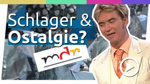 Warum steht der MDR auf Schlager und Ostalgie?